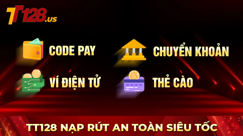 nhà cái TT128 nạp rút an toàn siêu tốc