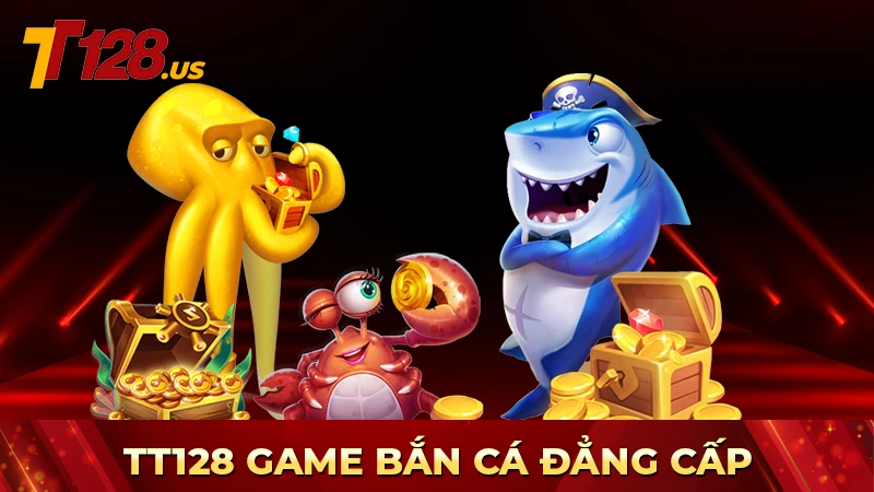 TT128 sòng bạc đẳng cấp